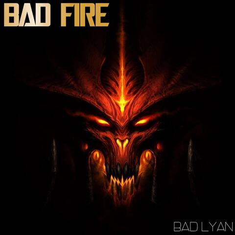 Bad Fire