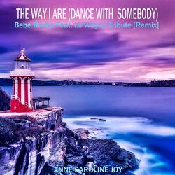 The Way I Are (Dance with Somebody)
