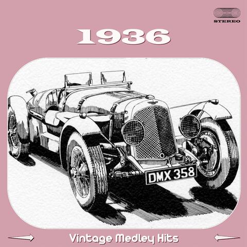 1936 Vintage Medley: A Fine Romance / The Glory of Love / Music in May / The Waltz in Swing Time / You Started Me Dreaming / Saddle Your Blues To A Wild Mustang / Bye Bye Baby