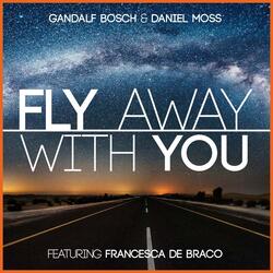Fly Away with You