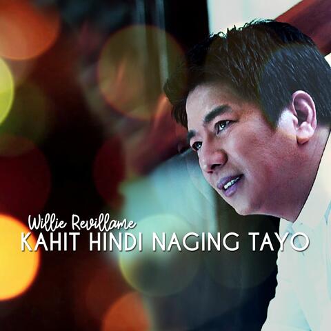 Kahit Hindi Naging Tayo