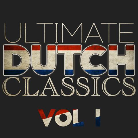 Ultimate Dutch Classics Vol 1