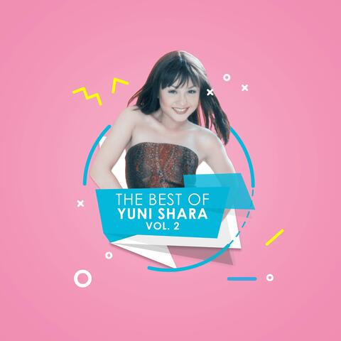THE BEST OF YUNI SHARA, VOL. 2