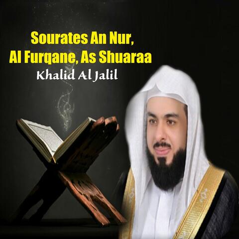 Sourates An Nur, Al Furqane, As Shuaraa