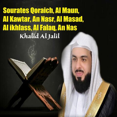 Sourates Qoraich, Al Maun, Al Kawtar, An Nasr, Al Masad, Al ikhlass, Al Falaq, An Nas