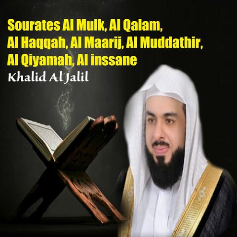 Sourates Al Mulk, Al Qalam, Al Haqqah, Al Maarij, Al Muddathir, Al Qiyamah, Al inssane