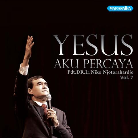 Yesus Aku Percaya, Vol. 7