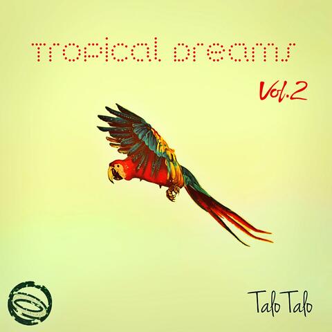 Tropical Dreams, Vol. 2