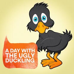 A Day with the Ugly Duckling
