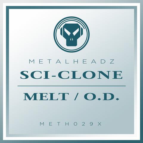 Melt / O.D.