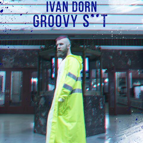 Groovy Shit
