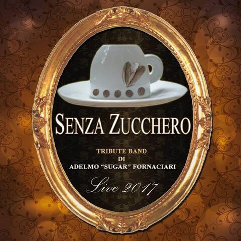 Senza Zucchero Live 2017