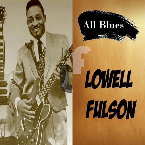 All Blues, Lowell Fulson