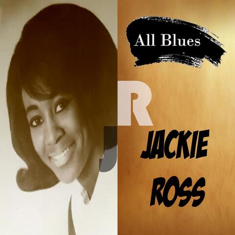 All Blues, Jackie Ross