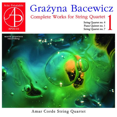 Bacewicz: Complete Works for String Quartet, Vol. 1