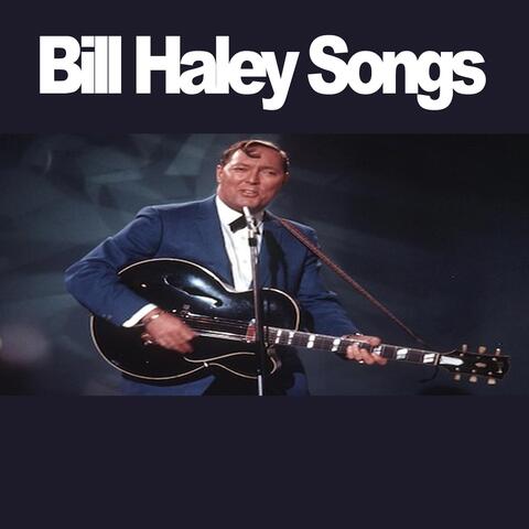 Bill Haley Songs