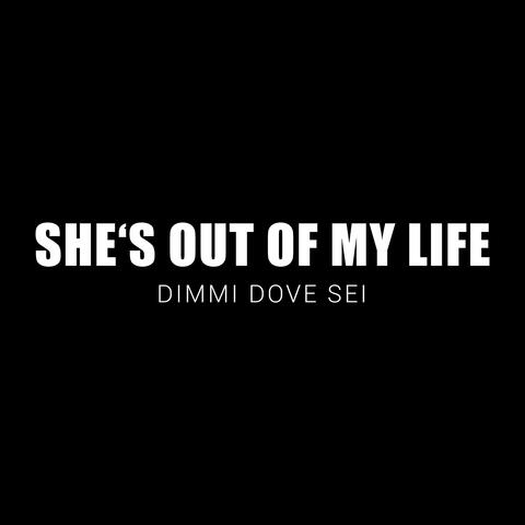 She's out of My Life