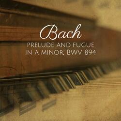 Prelude and Fugue in A Minor, BWV 894: I. Prelude