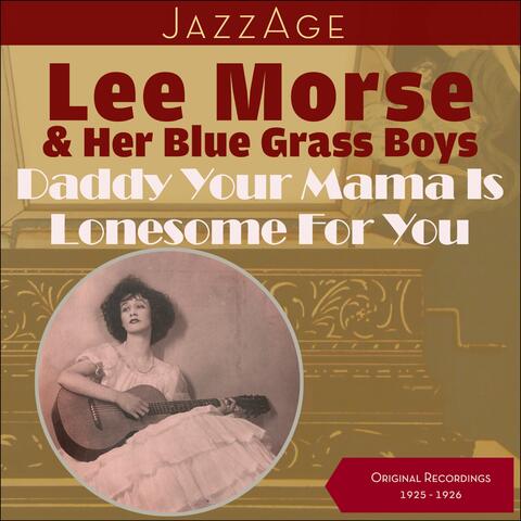 Daddy Your Mama Is Lonesome For You