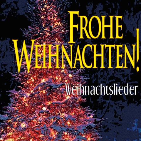 Frohe Weihnachten! Weihnachtslieder