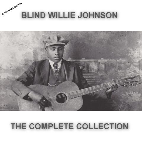 Blind Willie Johnson The Complete Collection
