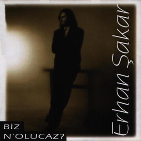 Biz N'olucaz?
