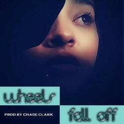 Wheels Fall Off