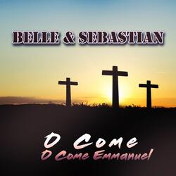 O Come, O Come Emmanuel