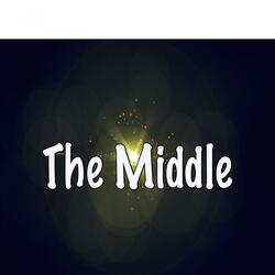 The Middle (Tribute to Zedd feat. Maren Morris and Grey)