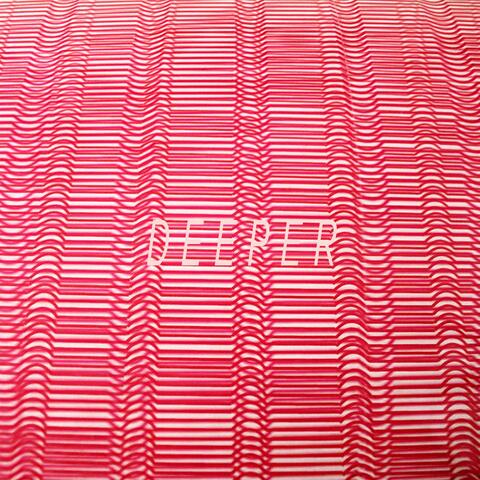 Deeper