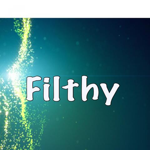 Filthy (Tribute to Justin Timberlake)
