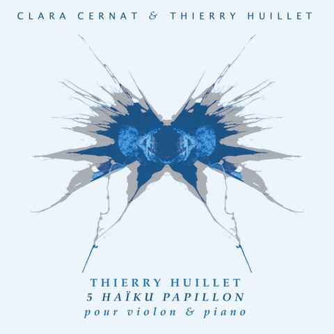 Thierry Huillet: 5 Haïku Papillon pour violon et piano
