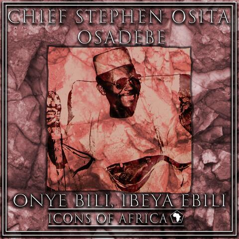 Onye Bili, Ibeya Ebili