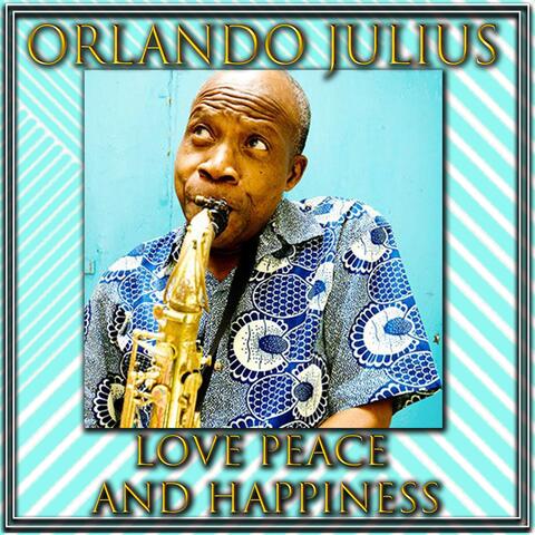 Love, Peace and Happiness