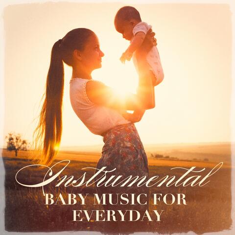 Instrumental baby music for everyday