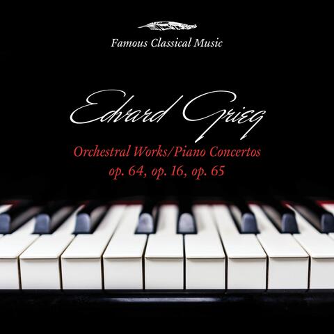 Grieg: Orchestral Works & Piano Works