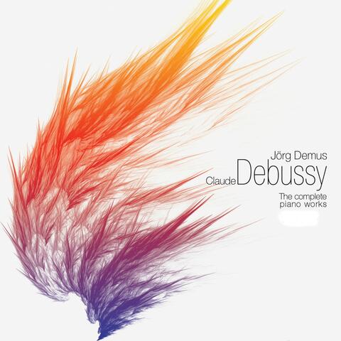 Claude Debussy: The Complete Piano Works