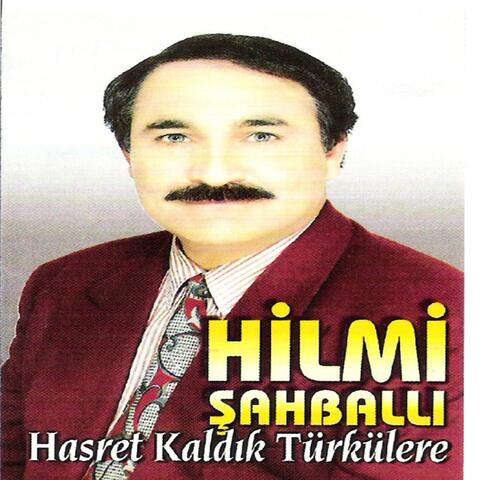 Hasret Kaldık Türkülere