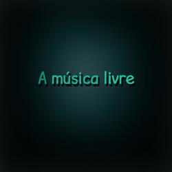 A Música Livre