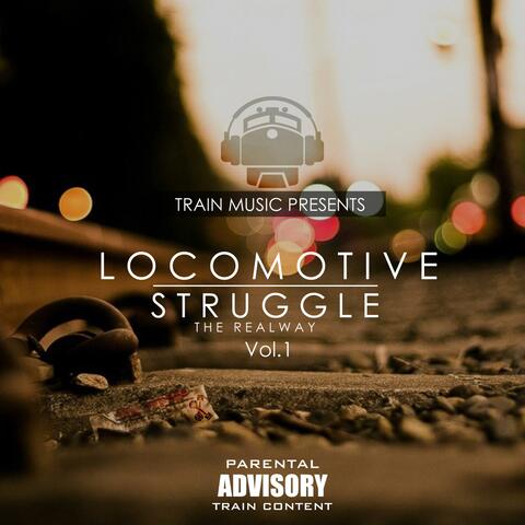 Locomotive Struggle, Vol. 1