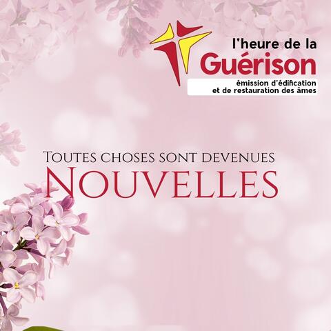 Toutes choses sont devenues nouvelles