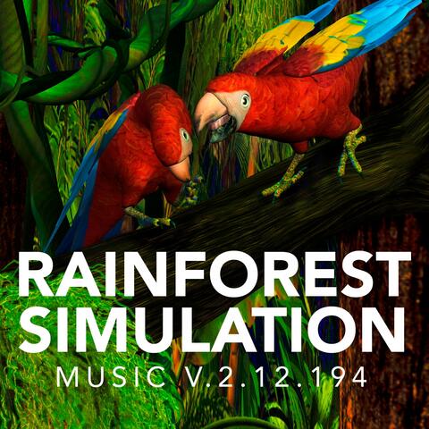 Rainforest Simulation Music v.2.12.194