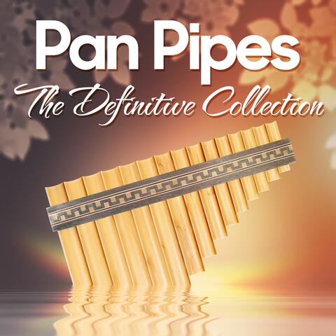 Pan Pipes - The Definitve Collection