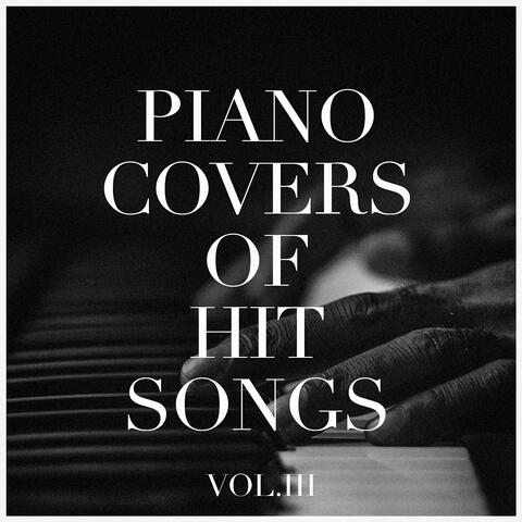 Piano Covers of Hit Songs, Vol. 3