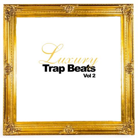 Luxury Trap Beats, Vol. 2