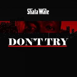 Don't Try