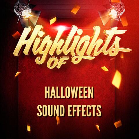 Highlights of Halloween Sound Effects