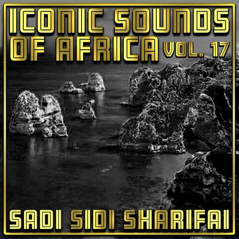 Iconic Sounds Of Africa - Vol. 17