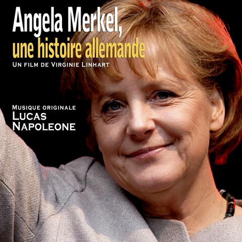 Angela Merkel, une histoire allemande