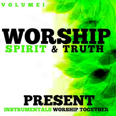 Worship Spirit & Truth, Vol. 1